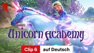 Unicorn Academy Staffel 1 Clip 6  Trailer auf Deutsch  Netflix [upl. by Pedrotti649]