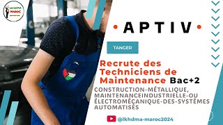 APTIV Recrute des Techniciens de Maintenance Bac2 emploimaroc ofppt tanger [upl. by Laeno505]