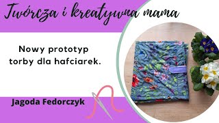 Nowy prototyp torby dla hafciarek szycie [upl. by Merril]