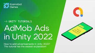 AdMob Ads in Unity 2022  Easy Tutorial [upl. by Nal539]