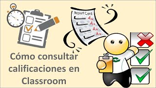 Cómo consultar calificaciones en Classroom [upl. by Casaleggio]