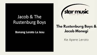 The Rustenburg Boys amp Jacob Monegi  Ke Apere Lerato  Official Audio [upl. by Rramaj]