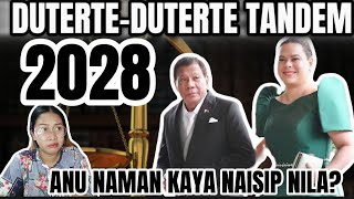 DUTERTE DUTERTE TANDEM 2028 anu naman kaya pumasok sa isip nila [upl. by Leda450]