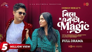 Biye Ekta Magic  বিয়ে একটা ম্যাজিক  Niloy Alamgir  Samira Mahi  Osman  New Bangla Natok 2023 [upl. by Einberger]