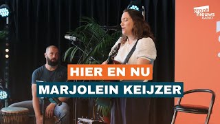 Marjolein Keijzer  Hier en nu [upl. by Pansie]