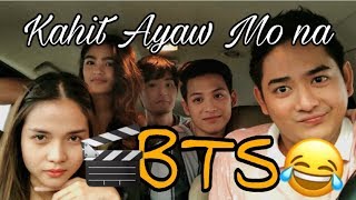 BEHIND THE SCENES Kahit Ayaw Mo Na MOVIE  Kristel Fulgar [upl. by Euqinor66]