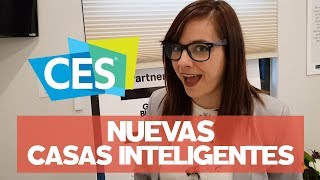 Así son las casas inteligentes presentadas en el CES2018 [upl. by Medeah814]