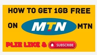 HOW TO GET 1GB FREE ON MTN MTN FREE DATA CODES [upl. by Ennairac]