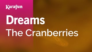 Dreams  The Cranberries  Karaoke Version  KaraFun [upl. by Leba878]