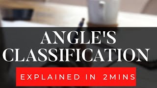 Angles Classification of Malocclusion [upl. by Annodam]