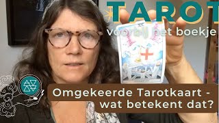 Mijn Tarotkaart ligt ondersteboven Hoe interpreteer je dat  Tarot voorbij het boekje [upl. by Feldt38]