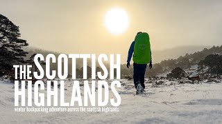 Winter Backpacking Adventure Across the Scottish Highlands [upl. by Laeynad]