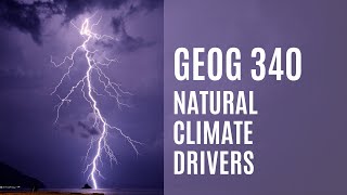 GEOG 340  Natural Climate Drivers Lecture 29 [upl. by Acinorej]