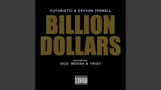 Billion Dollars feat OCD Moosh amp Twist [upl. by Acinomahs]