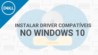 Como Instalar Drivers compatíveis no Windows 10 Dell Oficial [upl. by Tterb769]