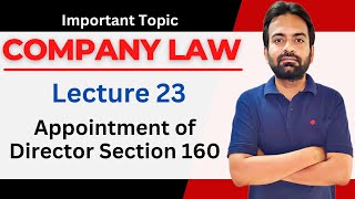 Company law lecture23  Appointment of Director Section 160  sybcom company law marathon [upl. by Eldin]