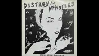 Destroy All Monsters  Bored single 1979 [upl. by Anire]