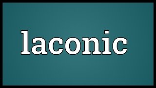 Laconic Meaning [upl. by Spada]