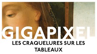 Gigapixel  Pourquoi des craquelures sur les tableaux [upl. by Delwyn]