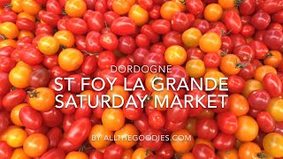 Saturday Market in St Foy la Grande Dordogne France  allthegoodiescom [upl. by Nnylirret]