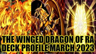 THE WINGED DRAGON OF RA DECK PROFILE MARCH 2023 YUGIOH [upl. by Eugenides]