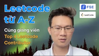 Tips Ôn Luyện Leetcode AZ Giảng viên Top4 Leetcode [upl. by Milka]