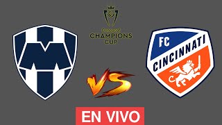 MONTERREY VS CINCINNATI EN VIVO  CONCACAF CHAMPIONS CUP 2024  VUELTA  DONDE VER EN VIVO [upl. by Kerstin]