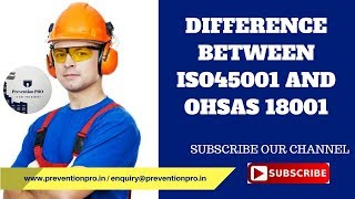 DIFFERENCE BETWEEN ISO 45001 AND OHSAS 18001 [upl. by Assiruam]