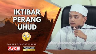 37  Iktibar Perang Uhud  Ustaz Wadi Annuar [upl. by Jecon]