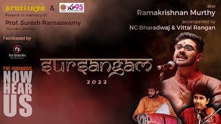 Srutilaya and IndianOil Now Hear Us present Sursangam 2022  Ft Shri Ramakrishnan Murthy [upl. by Savinirs]