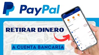 Cómo Retirar Dinero de PayPal a tu Cuenta Bancaria 💵 2024 [upl. by Jarl623]