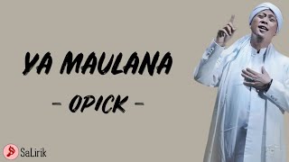 Ya Maulana  Opick MENUJURAMADHAN Terjemahan Inggris dan Indonesia [upl. by Ji496]