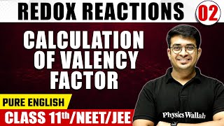 REDOX REACTIONS 02  Calculation of Valency Factor  Chemistry  Pure English  Class 11thNEETJEE [upl. by Granthem]