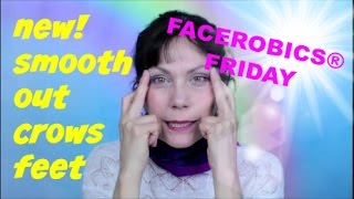 How to Get Rid of Crows Feet around the Eyes  Smooth Wrinkles  FACEROBICS® Facial Exercise [upl. by Ahsieker272]