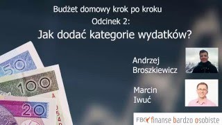 Budżet domowy część 2 Jak dodać kategorie wydatków [upl. by Kcarb]