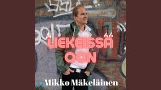 Liekeissä oon [upl. by Teteak862]