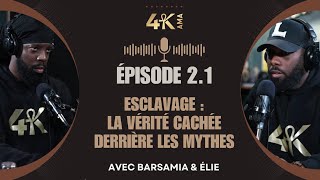 Ep21 Esclavage  La Vérité Cachée Derrière les Mythes [upl. by Hatfield626]