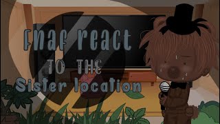 Fnaf 1 react to the Sister location  LosxerGirl [upl. by Morocco]