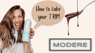 MODERE HOW TO Take your Trim [upl. by Nalyorf]