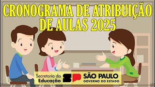 CRONOGRAMA DA ATRIBUIÇÃO DE AULAS 2025 [upl. by Eletnahc]