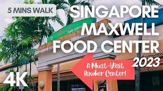 4K  Virtual Walk Maxwell food center  One of the most famous Hawker in Singapore  Nov 2023 [upl. by Suirtemed]