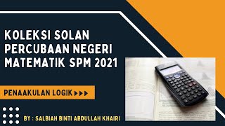 Koleksi soalan Trial SPM Matematik  PENAAKULAN LOGIK [upl. by Llenroc978]