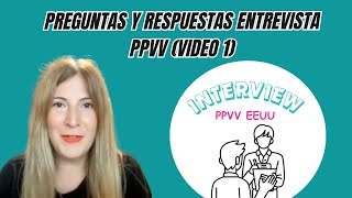 PREGUNTAS Y RESPUESTAS ENTREVISTAS PPVV EN EEUU [upl. by Berna]