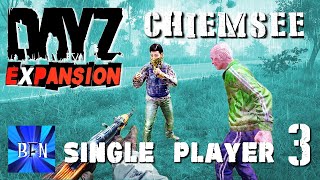 DayZ Expansion Single Player Chiemsee Map Ep3 [upl. by Ahsitam]