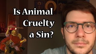 Is Animal Cruelty a Sin [upl. by Neeli]