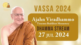 Luang Por Viradhammo  Vassa 24 Dhamma Streams  27 Jul 2024 [upl. by Aamsa]