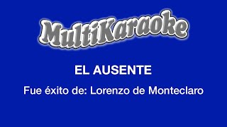 El Ausente  Multikaraoke  Fue Éxito de Lorenzo de Monteclaro [upl. by Grondin]