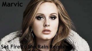 Adele  Set Fire To the Rain MARVIC Remix [upl. by Noelle460]