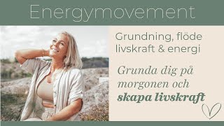 Energy movement  Grunda dig på morgonen och skapa livskraft [upl. by Llertnor]