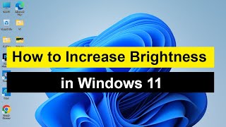 How to Increase Brightness in Windows 11 [upl. by Noemi]